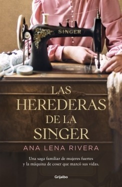 Libro Las Herederas De La Singer - Ana Lena Rivera