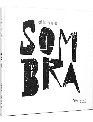 Sombra, De Parker Toro, Maria Jesus. Editorial Caligrafix, Tapa Dura En Español