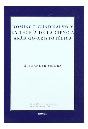 Libro Domingo Gundisalvo Y La Teoria De La Ciencia  De Fidor