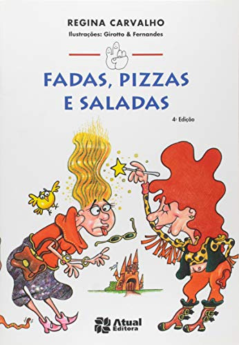 Libro Fadas Pizzas E Saladas De Regina Carvalho Atual (parad