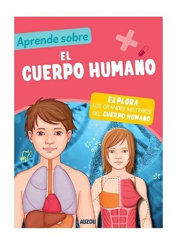 Aprende Sobre El Cuerpo Humano - Varios Autores (libro)