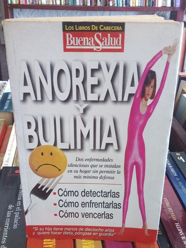 Anorexia Y Bulimia.  Buena Salud 