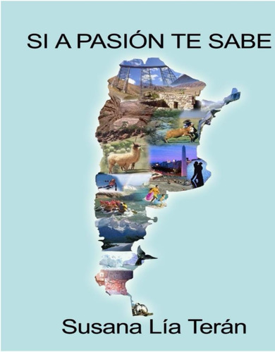 Libro: Si A Pasion Te Sabe (spanish Edition)