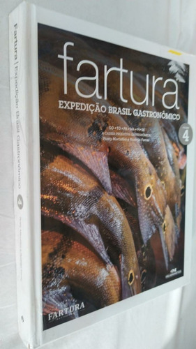 Livro Fartura Expediçao Brasil Gastronomico V.4 R Marcellini