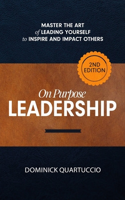 Libro On Purpose Leadership: Master The Art Of Leading Yo...