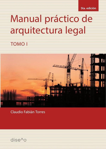 Manual Práctico De Arquitectura Legal 1 5ta Edición 2023, De Claudio Torres. Nobuko/diseño Editorial, Tapa Blanda En Español, 2023