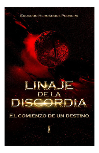 Libro: Linaje De La Discordia: El Comienzo De Un Destino (sp