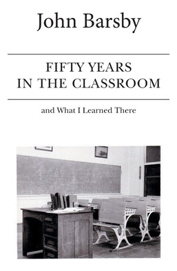 Libro Fifty Years In The Classroom And What I Learned The...
