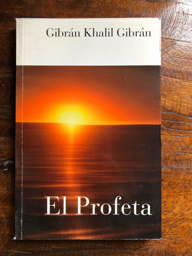 El Profeta. Gibrán Khalil Gibrán