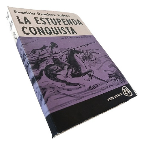 Evaristo Ramírez Juárez - La Estupenda Conquista