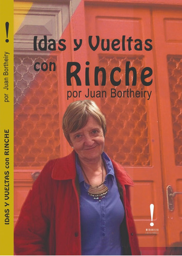 Idas Y Vueltas Con Rinche  - Bortheiry, Juan