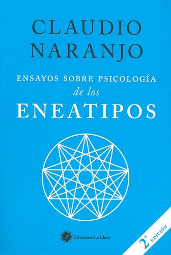 Ensayos Sobre Psicología De Los Eneatipos - Claudio Naranjo