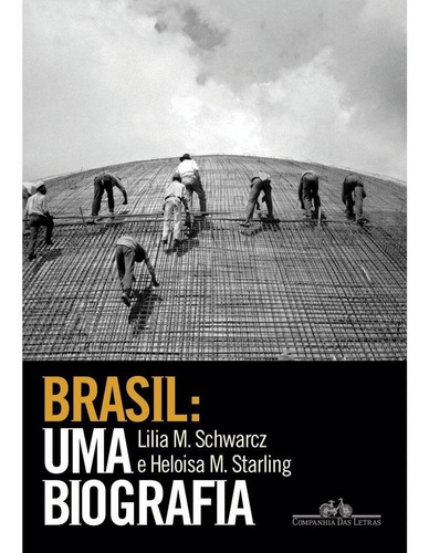 Livro: Brasil: Uma Biografia