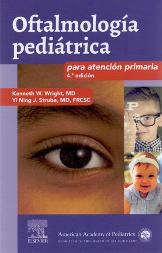 Oftalmología Pediátrica Para Atención Primaria 4ta Edicion