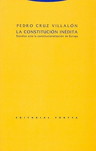 La Constitución Inédita. Estudios Ante La Constitucionalizac