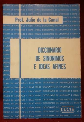 Diccionario De Sinónimos E Ideas Afines - Julio De La Canal