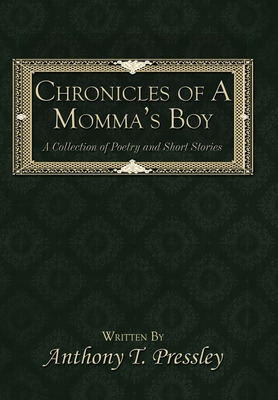 Libro Chronicles Of A Momma's Boy: A Collection Of Poetry...