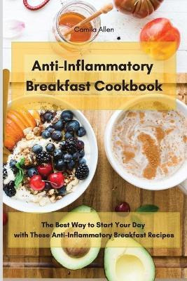 Libro Anti-inflammatory Breakfast Cookbook : The Best Way...
