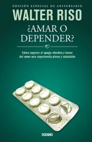 Amar O Depender? - Walter Riso - Editorial Océano