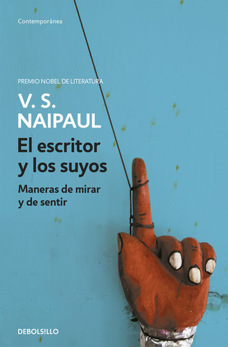 El Escritor Y Los Suyos, De Naipaul, V.s.. Editorial Debolsillo, Tapa Blanda En Español