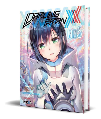 Darling In The Franxx Vol.5, De Kentaro Yabuki. Editorial Ivrea, Tapa Blanda En Español, 2021