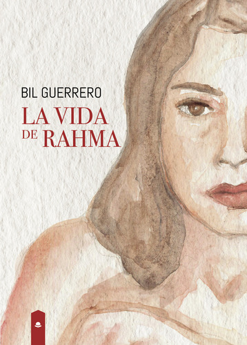 La Vida de Rahma, de Guerrero  Bil.. Grupo Editorial Círculo Rojo SL, tapa blanda en español