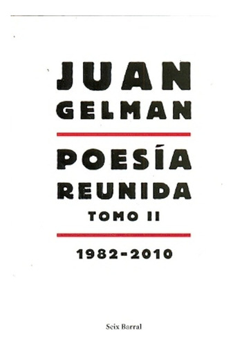 Poesia Reunida. Tomo 2 - Juan Gelman