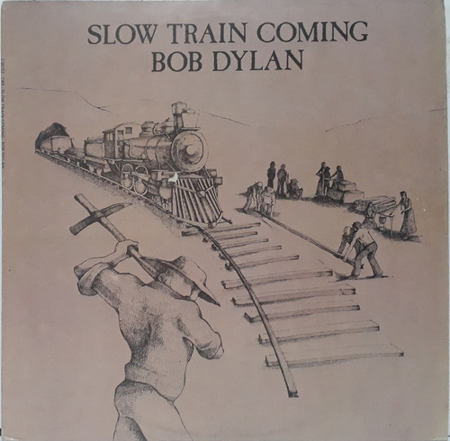 Lp - Bob Dylan - Slow Train Coming - 1979 - Disco De Vinil 