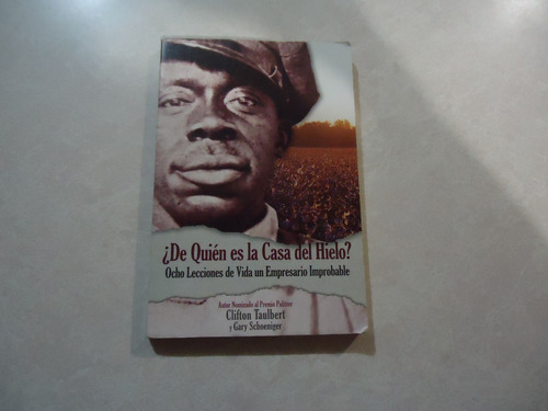 De Quién Es La Casa Del Hielo / Autor: Clifton Taulbert 