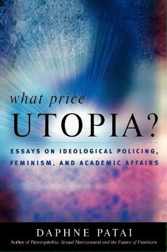 What Price Utopia?, De Daphne Patai. Editorial Rowman Littlefield, Tapa Blanda En Inglés