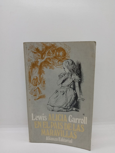 Alicia En El País De Las Maravillas - Lewis Carroll 