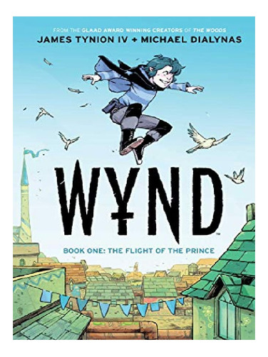 Wynd Book One: Flight Of The Prince - James Tynion Iv. Eb13