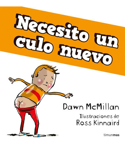 Libro Necesito Un Culo Nuevo - Mcmillan, Dawn