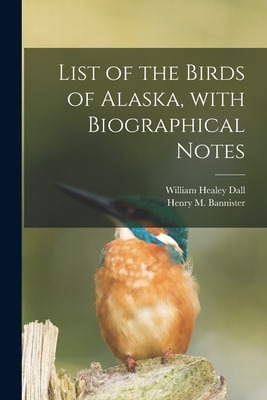 Libro List Of The Birds Of Alaska, With Biographical Note...