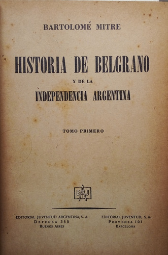 Historia De Belgrano Tomo 1, Por Bartolome Mitre