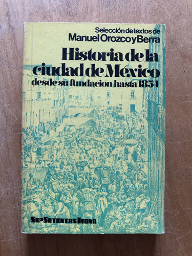 Historia De La Ciudad De Mexico - Orozco Y Berra (2l6) (Usado)