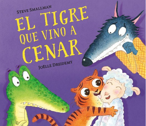 El Tigre Que Vino A Cenar ( Libro Nuevo Y Original )