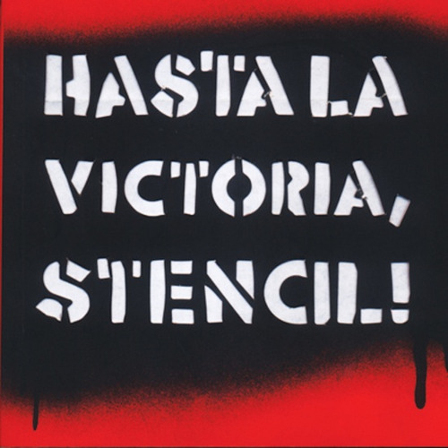 Hasta La Victoria, Stencil! - Guido Indij