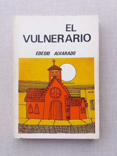 El Vulnerario Edesio Alvarado Cuentos 1971