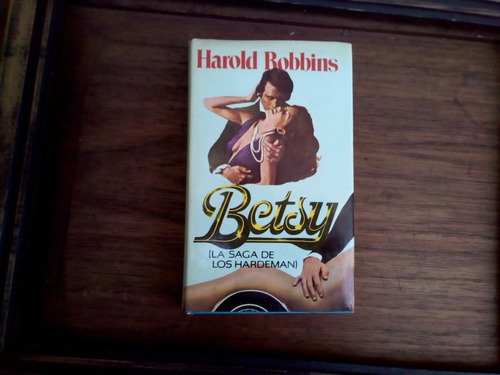 Betsy La Saga De Los Hardeman Harold Robbins