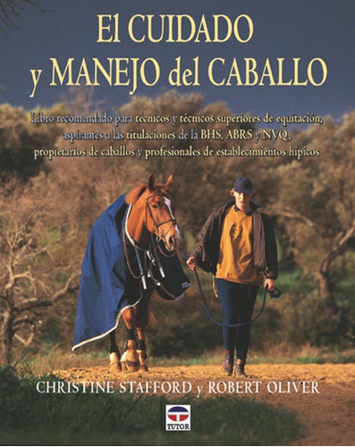 Libro El Cuidado Y Manejo Del Caballo - Stafford, Christine/