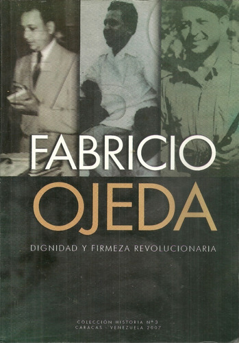 Libro Fabricio Ojeda Dignidad Y Firmeza Revolucionaria #10