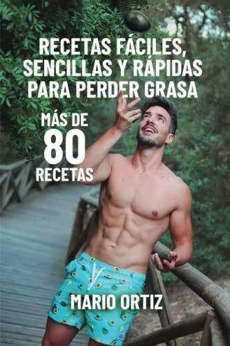 Libro : Recetas Faciles, Sencillas Y Rapidas Para Perder...