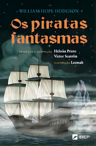 Os Piratas Fantasmas, De Hodgson, William Hope., Vol. 1. Editorial Ibep, Capa Mole Em Português