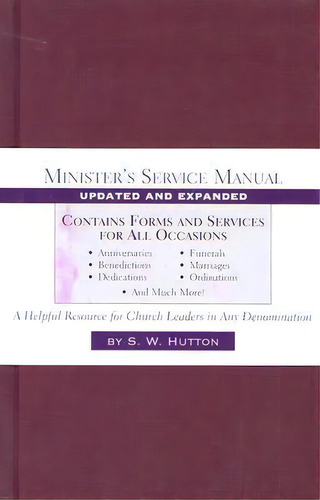 Minister's Service Manual, De Samuel Ward Hutton. Editorial Baker Publishing Group, Tapa Dura En Inglés