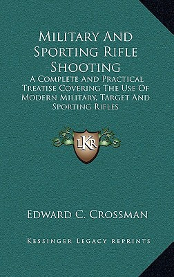Libro Military And Sporting Rifle Shooting: A Complete An...