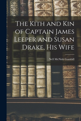 Libro The Kith And Kin Of Captain James Leeper And Susan ...