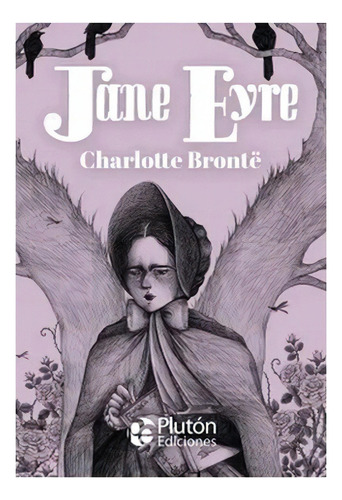 Jane Eyre: No Aplica, De Brontë, Charlotte. Editorial Plutón, Tapa Dura En Español