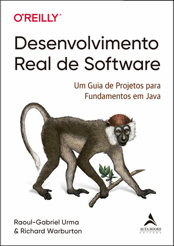 Desenvolvimento Real de Software: Um guia de projetos para fundamentos em Java, de Urma, Raoul-Gabriel. Starling Alta Editora E Consultoria  Eireli, capa mole em português, 2021