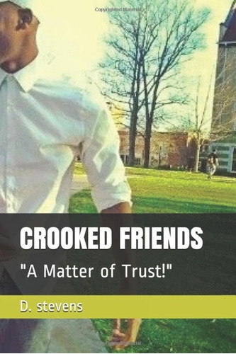 Libro:  Crooked Friends:  A Matter Of Trust! 